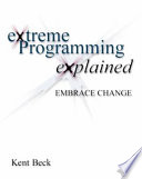 Extreme programming explained : embrace change / Kent Beck.