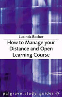 How to manage your distance and open learning course / Lucinda Becker.