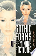 Gothic forms of feminine fiction.