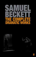 The complete dramatic works / Samuel Beckett.