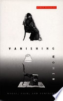 Vanishing women : magic, film, and feminism / Karen Beckman.
