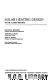 Solar heating design by the f-chart method / (by) William A. Beckman, Sanford A. Klein, John A. Duffie.