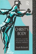 Christ's body : identity, culture and society in late medieval writings.