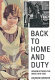 Back to home and duty : women between the wars, 1918-1939 / Deirdre Beddoe.