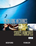 Engineering mechanics : statics principles / Anthony Bedford, Wallace Fowler.