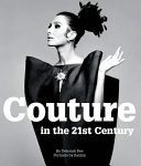 Couture in the 21st century / by Deborah Bee ; portraits by Rankin.