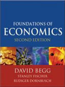 Foundations of economics / David Begg, Stanley Fischer, Rudiger Dornbusch.