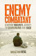 Enemy combatant : a British Muslim's journey to Guantanamo and back / Moazzam Begg with Victoria Brittain.