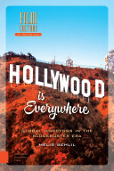 Hollywood Is Everywhere : Global Directors in the Blockbuster Era / Melis Behlil.