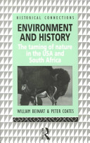 Environment and history : the taming of nature in the USA and South Africa / William Beinart and Peter Coates.
