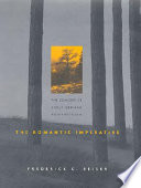 The Romantic imperative : the concept of early German Romanticism / Frederick C. Beiser.