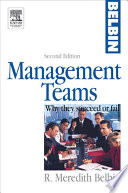 Management teams : why they succeed or fail / R. Meredith Belbin ; with a foreword by Antony Jay.
