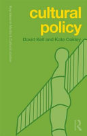 Cultural policy / David Bell and Kate Oakley.