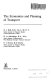 The economics and planning of transport / G.J. Bell, D.A. Blackledge, P.J. Bowen.