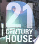 21st century house / Jonathan Bell.