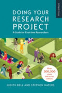 Doing your research project : a guide for first-time researchers / Judith Bell and Stephen Waters.