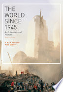 The world since 1945 : an international history / P.M.H. Bell and Mark Gilbert.
