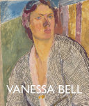 Vanessa Bell / edited by Sarah Milroy and Ian A.C. Dejardin.