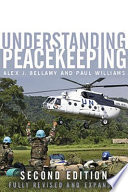 Understanding peacekeeping / Alex J. Bellamy and Paul D. Williams with Stuart Griffin.
