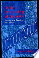 Digital processing of signals : theory and practice / Maurice Bellanger ; translated [from the original French] by John C.C. Nelson.