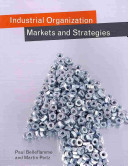 Industrial organization : markets and strategies / Paul Belleflamme, Martin Peitz.