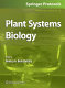 Plant Systems Biology edited by Dmitry A. Belostotsky.