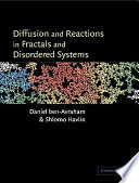 Diffusion and reactions in fractals and disordered systems / Daniel ben-Avraham and Shlomo Havlin.