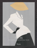Dior : the new look revolution / texts by Laurence Benaim ; foreword by Florence Muller.