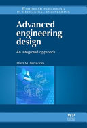 Advanced engineering design : an integrated approach / Efrén Moreno Benavides.