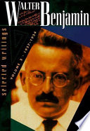 Selected writings. Walter Benjamin ; translated by Rodney Livingstone and others ; edited by Michael W. Jennings, Howard Eiland and Gary Smith.