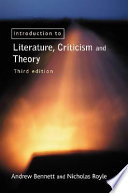 An introduction to literature, criticism and theory / Andrew Bennett and Nicholas Royle.