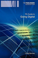 PA guide to going digital / Linda Bennett.