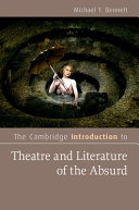 The Cambridge introduction to theatre and literature of the absurd / Michael Y. Bennett.