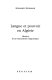 Langue et pouvoir en Algérie : histoire d'un traumatisme linguistique / Mohamed Benrabah.