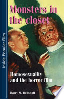 Monsters in the closet : homosexuality and the horror film / Harry M. Benshoff.