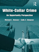 White-collar crime an opportunity perspective / Michael L. Benson, Sally S. Simpson.
