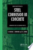 Steel corrosion in concrete : fundamentals and civil engineering practice / Arnon Bentur, Sidney Diamond, Neal S. Berke.