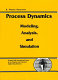 Process dynamics : modeling, analysis, and simulation / B. Wayne Bequette.