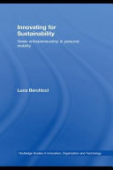 Innovating for sustainability green entrepreneurship in personal mobility / Luca Berchicci.