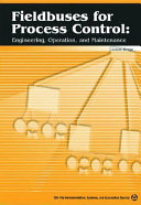 Fieldbuses for process control : engineering, operation and maintenance / Jonas Berge.