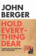 Hold everything dear : dispatches on survival and resistance / John Berger.