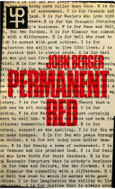 Permanent red : essays in seeing / by John Berger.