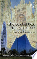 Religious America, secular Europe? : a theme and variation / Peter Berger, Grace Davie, Effie Fokas.