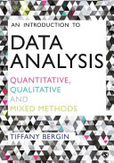 An introduction to data analysis : quantitative, qualitative and mixed methods / Tiffany Bergin.