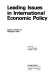 Leading issues in international economic policy : essays in honor of George N. Halm / edited by C. Fred Bergsten, William G. Tyler.