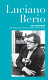 Luciano Berio : two interviews / with Rossana Dalmonte and Bálint András Varga ; translated and edited by David Osmond-Smith.