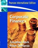 Corporate finance / Jonathan Berk, Peter DeMarzo.