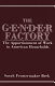 The gender factory : the apportionment of work in American households / Sarah Fenstermaker Berk.