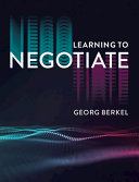 Learning to negotiate / Georg Berkel, Negotiationconsulting.com.