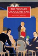 The poisoned chocolates case / Anthony Berkeley ; with an introduction and a new epilogue by Martin Edwards.